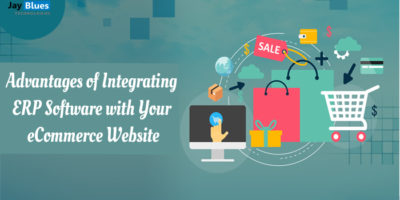 Advantages of Integrating ERP with Your eCommerce Website